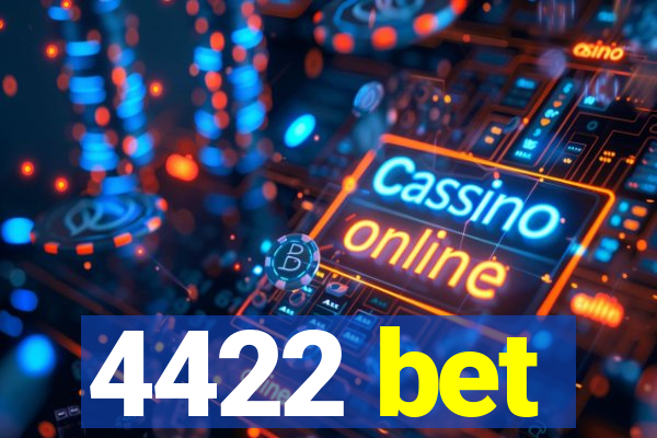 4422 bet